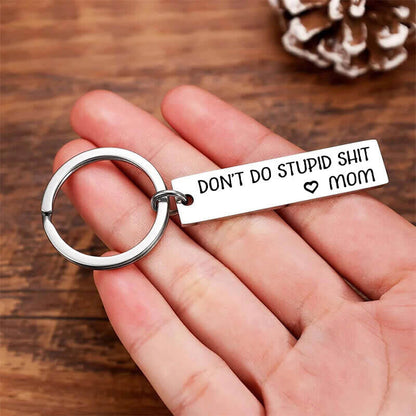 “Don’t Do Stupid Sh*t” Keychain for Your Kids
