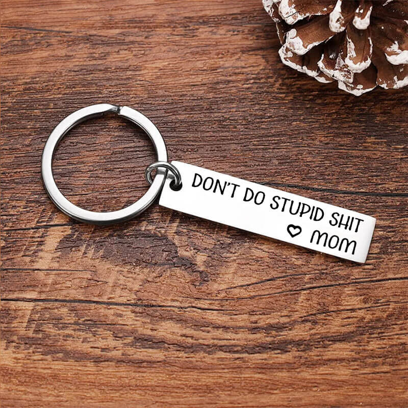 “Don’t Do Stupid Sh*t” Keychain for Your Kids